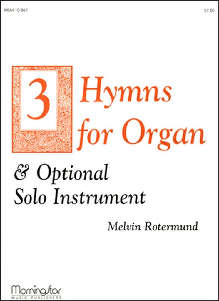 Three Hymns for Organ & Opt. Solo Instruments